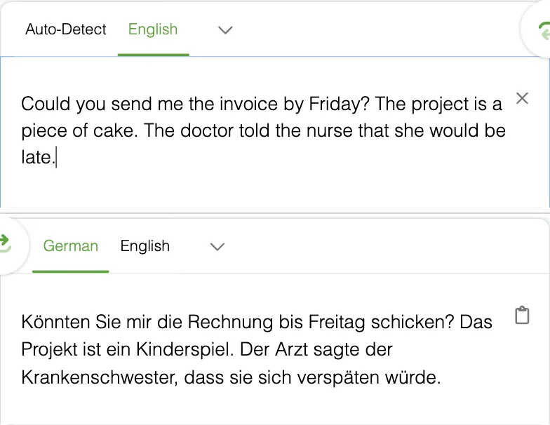 SYSTRAN Übersetzer Englisch nach Deutsch: „Könnten Sie mir die Rechnung bis Freitag schicken? Das Projekt ist ein Kinderspiel. Der Arzt sagte der Krankenschwester, dass sie sich verspäten würde.“